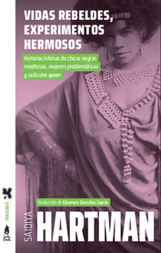 Vidas rebeldes, experimentos hermosos